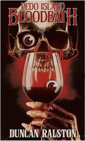 Pedo Island Bloodbath by Duncan Ralston