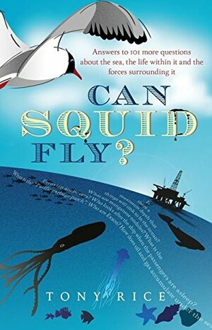 Can Squid Fly? by Tony Rice