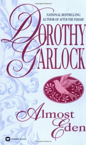 Almost Eden by Dorothy Garlock