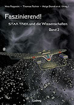 Star Trek und die Wissenschaften Band 2 by Nina Rogotzki, Roland Bausch, Helga Brandt, Paul M. Hahlbohm, Ulf Brüdigam, Petra Friedrich, Mathias Schönhoff, Frauke Schindel, Klemens Hippel, Thomas Richter