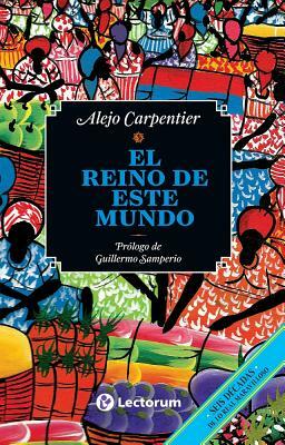 El reino de este mundo by Alejo Carpentier