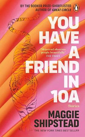 You Have a Friend In 10A by Maggie Shipstead