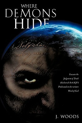 Where Demons Hide by J. Woods