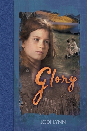 Glory by Jodi Lynn