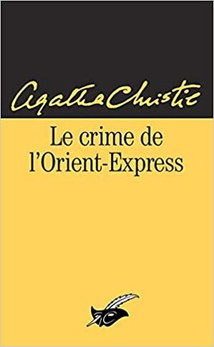 Le Crime de l'Orient-Express by Agatha Christie