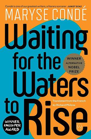 Waiting For The Waters To Rise by Maryse Condé
