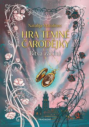 Hra temné čarodějky – Bitva začíná by Наталія Матолінець