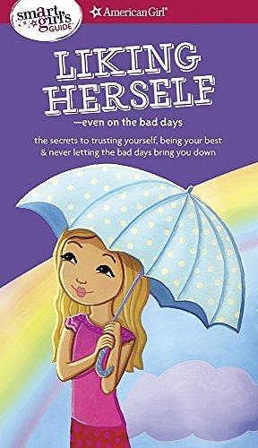 A Smart Girl's Guide: Liking Herself: Even on the Bad Days by Laurie Zelinger, Angela Martini