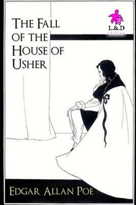 The Fall of the House of Usher by Edgar Allan Poe