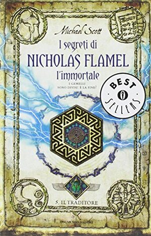 Il traditore. I segreti di Nicholas Flamel, l'immortale vol. 5 by Michael Scott