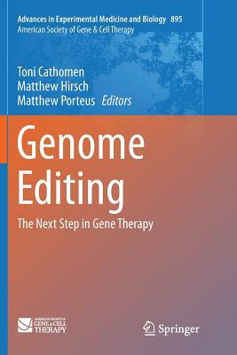 Genome Editing: The Next Step in Gene Therapy by 