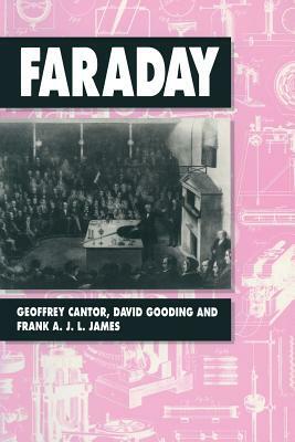 Faraday by G. N. Cantor, Frank James, David Gooding
