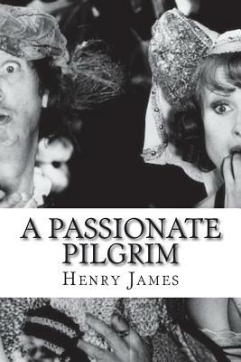 A Passionate Pilgrim by Henry James