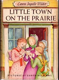 Little town on the prairie by Laura Ingalls Wilder