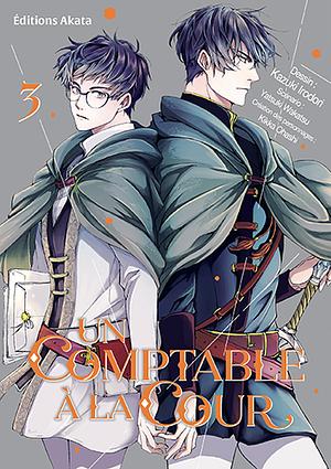 Un Comptable à la Cour, Tome 03 by Kazuki Irodori, Yatsuki Wakatsu