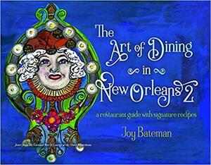 The Art of Dining in New Orleans 2 by Bateman