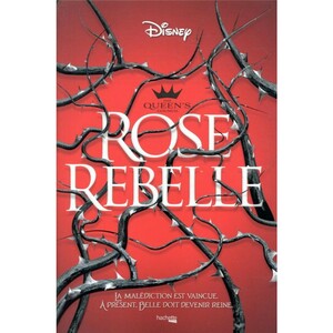 The Queen's Council: Rose Rebelle by Emma Theriault