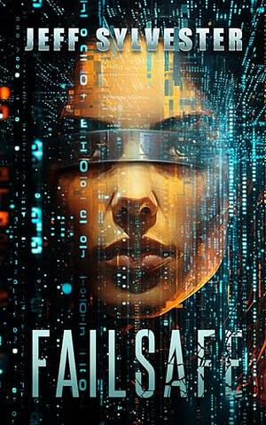 Failsafe by Jeff Sylvester