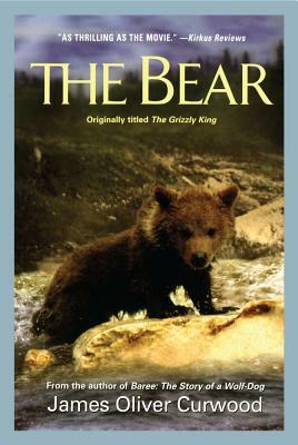 The Bear by James Oliver Curwood
