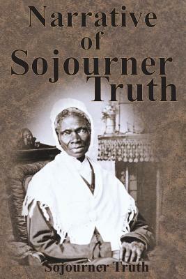 Narrative of Sojourner Truth by Sojourner Truth