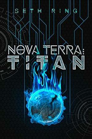Nova Terra: Titan by Seth Ring