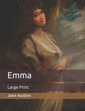 Emma: Large Print by Jane Austen