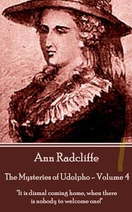 The Mysteries of Udolpho (All 4 Volumes): Ann Radcliffe (Classics, Literature) [Annotated] by Ann Radcliffe