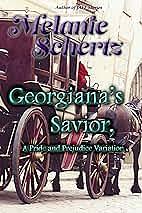 Georgiana's Savior by Melanie Schertz