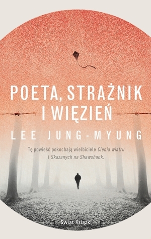 Poeta, strażnik i więzień by Jung-Myung Lee, Jan Kraśko