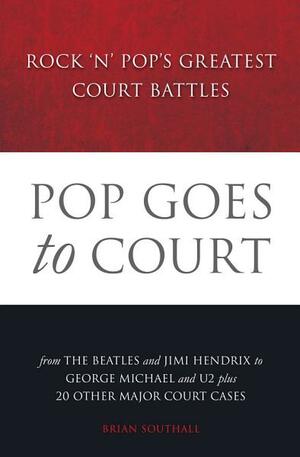 Pop Goes to Court by Brian Southall