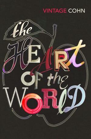 The Heart Of The World by Nik Cohn