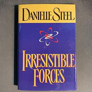 Irresistible Forces by Danielle Steel