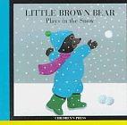Little Brown Bear Plays in the Snow by Claude Lebrun