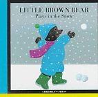 Little Brown Bear Plays in the Snow by Claude Lebrun