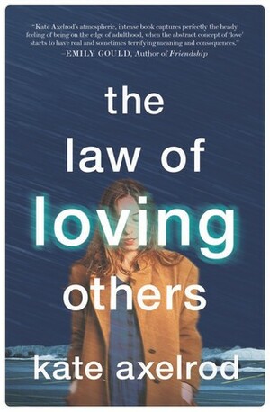 The Law of Loving Others by Kate Axelrod