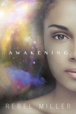 Awakening, Volume 1: Book One of Kira's Story by Rebel Miller