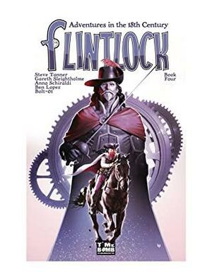 Flintlock: Adventures in the 18th Century, Book Four by Steve Tanner
