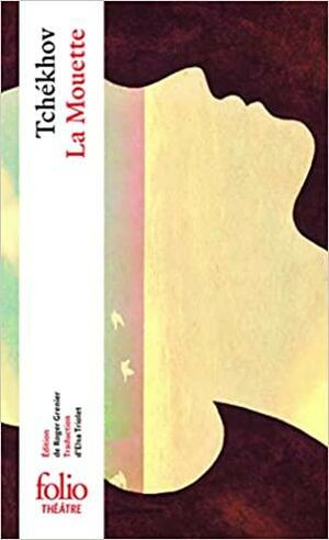 La Mouette by Anton Chekhov