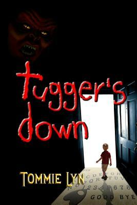 Tugger's Down by Tommie Lyn