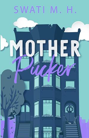 Mother Pucker by Swati M.H.