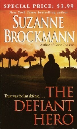 The Defiant Hero by Suzanne Brockmann