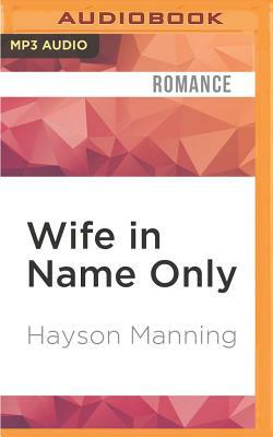 Wife in Name Only by Hayson Manning