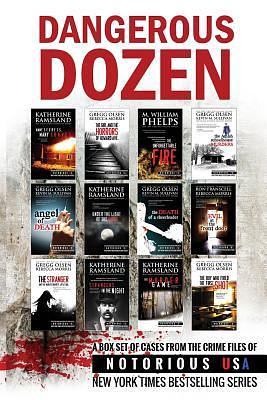 Dangerous Dozen by Kevin M. Sullivan, Gregg Olsen, Rebecca Morris, M. William Phelps, Ron Franscell, Katherine Ramsland