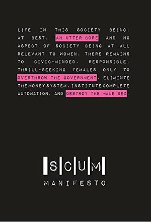 SCUM Manifesto by Valerie Solanas, Avital Ronell