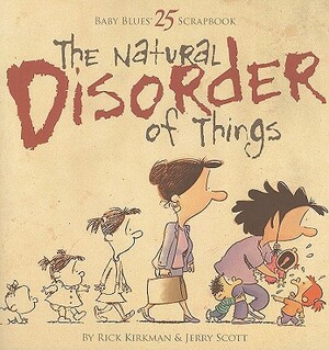 The Natural Disorder of Things by Jerry Scott, Rick Kirkman