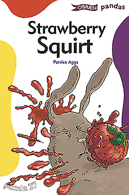 Strawberry Squirt by Patrice Aggs