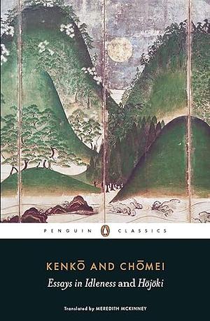 Essays in Idleness and Hojoki by Chomei, Kenko