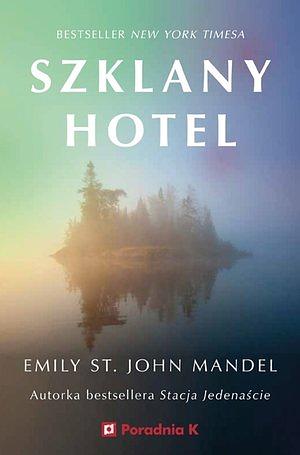 Szklany hotel by Emily St. John Mandel