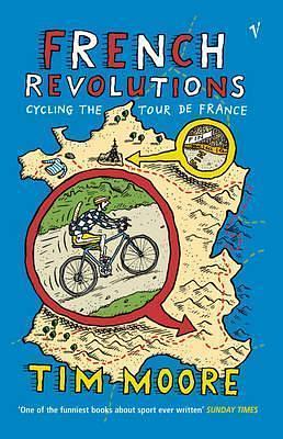 French Revolutions by Tim Moore, Tim Moore