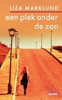 Een plek onder de zon by Liza Marklund, Wendy Prins